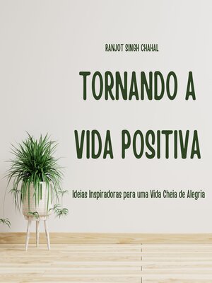 cover image of Tornando a Vida Positiva